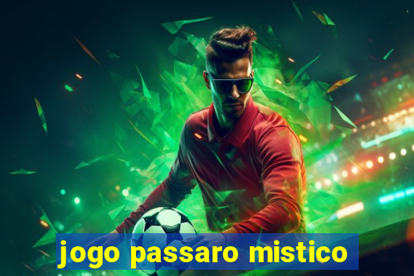 jogo passaro mistico